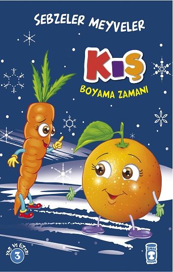 Kış : Sebzeler Meyveler Boyama Zamanı – Kolektif – Timaş Çocuk – kitap kapağı