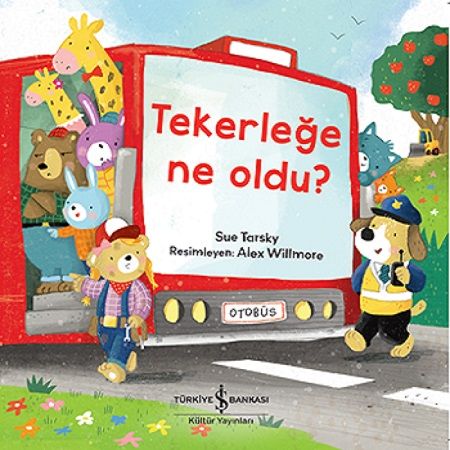 Tekerleğe Ne Oldu? – Sue Tarsky – İş Bankası Kültür Yayınları – kitap kapağı
