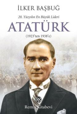 20. Yüzyılın En Büyük Lideri: Atatürk - Remzi Kitabevi Kitap