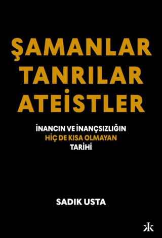 Şamanlar Tanrılar Ateistler - Kafka Yayınevi Kitap
