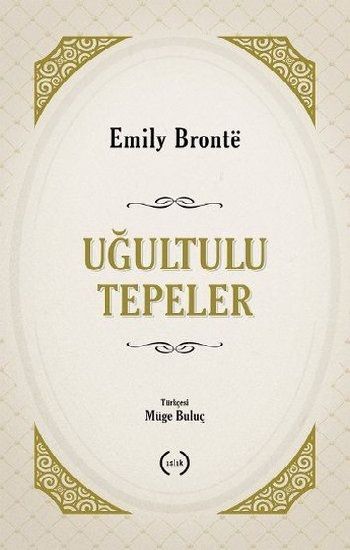 Uğultulu Tepeler – Emily Bronte – Islık Yayınları – kitap kapağı