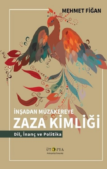 İnşadan Müzakereye Zaza Kimliği - Ütopya Yayınevi Kitap