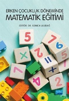Erken Çocukluk Döneminde Matematik Eğitimi - Nobel Akademik Yayıncılık Kitap