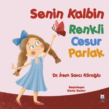 Senin Kalbin Renkli Cesur Parlak - Luna Çocuk Yayınları Kitap