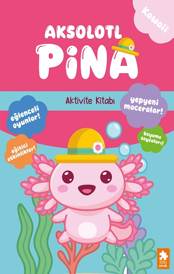 Aksolotl Pina - Aktivite Kitabı - Eksik Parça Yayınları Kitap