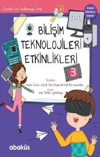 Bilişim Teknolojileri Etkinlikleri 3 - Çocuklar İçin Kodlama - Abaküs Kitap Kitap