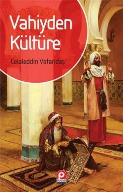 Vahiyden Kültüre - Pınar Yayınları Kitap