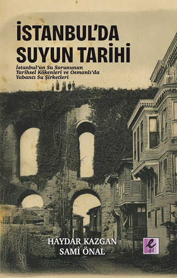 İstanbul’da Suyun Tarihi - Efil Yayınevi Kitap