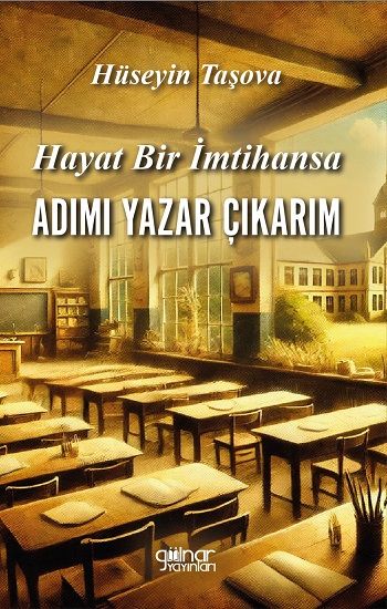 Hayat Bir İmtihansa Adım Yazar Çıkarım – Hüseyin Taşova – Gülnar Yayınları – kitap kapağı