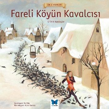 Fareli Köyün Kavalcısı – Grimm Kardeşler – Mavi Kelebek Yayınları – kitap kapağı
