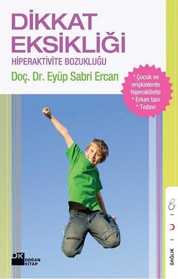 Dikkat Eksikliği Hiperaktivite Bozukluğu – Eyüp Sabri Ercan – Doğan Kitap – kitap kapağı