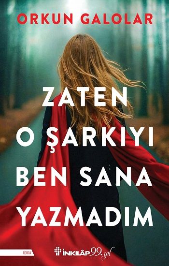Zaten O Şarkıyı Ben Sana Yazmadım - İnkılap Kitabevi Kitap