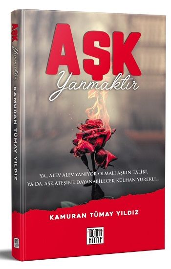 Aşk Yanmaktır – Kamuran Tümay Yıldız – Tugana Kitap – kitap kapağı