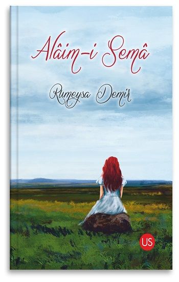Alaim-i Sema – Rumeysa Demir – Us Yayınları – kitap kapağı