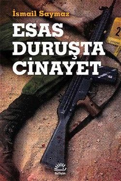 Esas Duruşta Cinayet - İletişim Yayınları Kitap