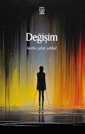 Değişim – Berfin Şafak Şahbal – Luna Yayınları – kitap kapağı