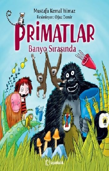 Primatlar Banyo Sırasında(Ciltli) - Uçanbalık Yayıncılık Kitap