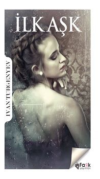 İlk Aşk – Ivan Sergeyeviç Turgenyev – Fark Yayınları – kitap kapağı
