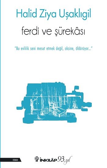 Ferdi ve Şürekası – Halid Ziya Uşaklıgil – İnkılap Kitabevi – kitap kapağı