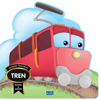 Araçları Tanıyalım - Tren – Barbaros Özcan – Parıltı Yayınları – kitap kapağı
