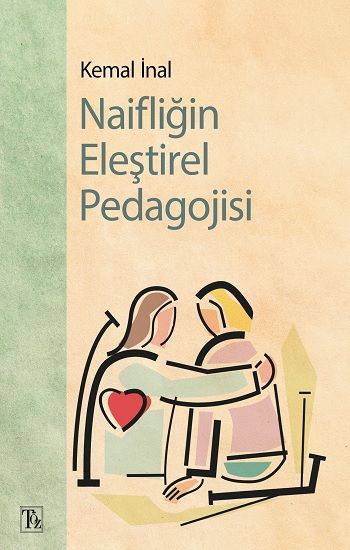 Naifliğin Eleştirel Pedagojisi - Töz Yayınları Kitap