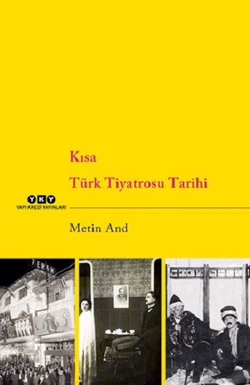Kısa Türk Tiyatrosu Tarihi - Yapı Kredi Yayınları Kitap