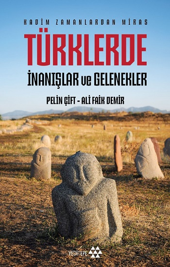 Türklerde İnanışlar ve Gelenekler - Yeditepe Yayınevi Kitap