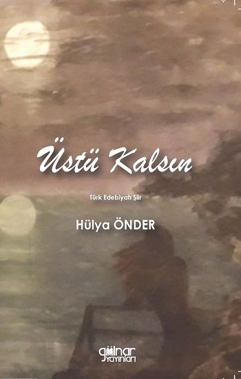 Üstü Kalsın – Hülya Önder – Gülnar Yayınları – kitap kapağı