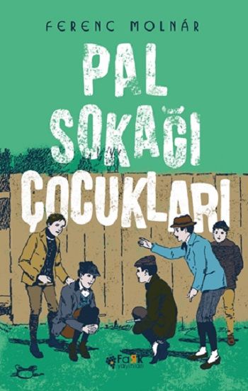 Pal Sokağı Çocukları – Ferenc Molnar – Fark Yayınları – kitap kapağı
