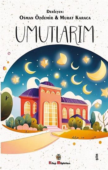 Umutlarım – Kolektif – Kitap Müptelası Yayınları – kitap kapağı