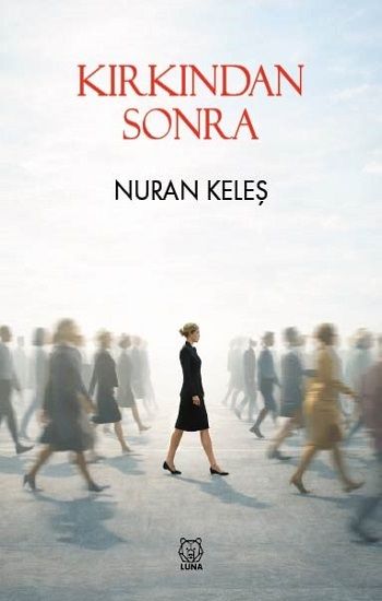 Kırkından Sonra - Luna Yayınları Kitap