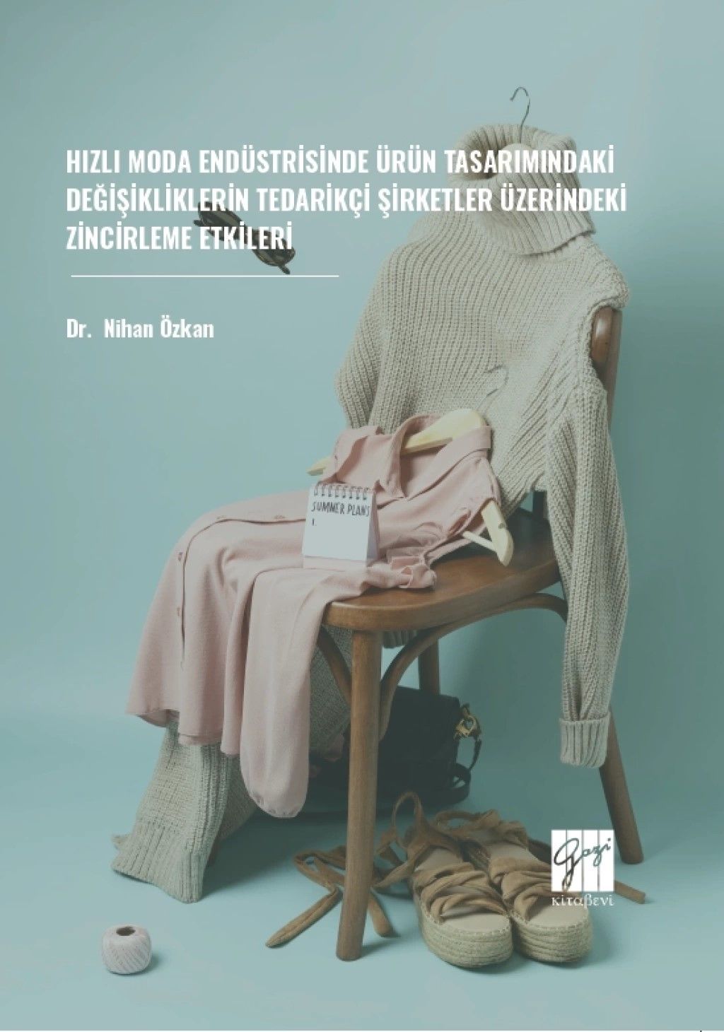Hızlı Moda Endüstrisinde Ürün Tasarımındaki Değişikliklerin Tedarikçi Şirketler Üzerindeki Zincirleme Etkileri – Nihan