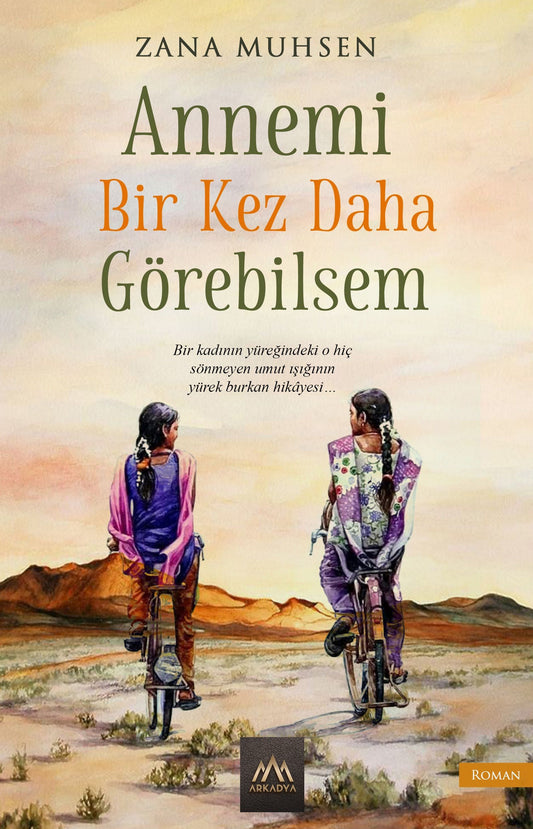 Annemi Bir Kez Daha Görebilsem – Zana Muhsen – Arkadya Yayınları – kitap kapağı