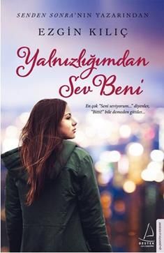 Yalnızlığımdan Sev Beni - Destek Yayınları Kitap