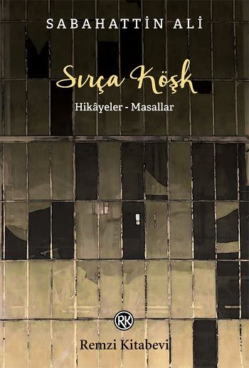 Sırça Köşk – Sabahattin Ali – Remzi Kitabevi – kitap kapağı