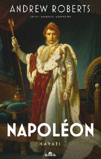 Napoleon – Andrew Roberts – Kronik Kitap – kitap kapağı