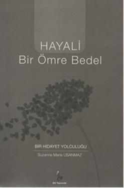 Hayali Bir Ömre Bedel – Suzanne Marie Usanmaz – DH Yayınları – kitap kapağı