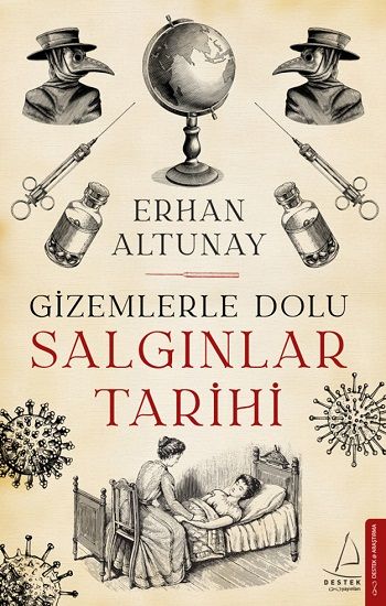 Gizemlerle Dolu Salgınlar Tarihi - Destek Yayınları Kitap
