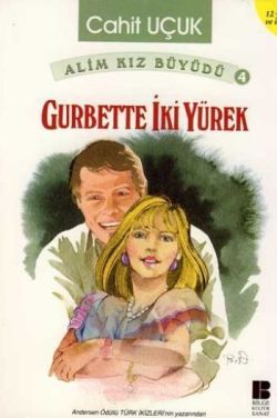 Alim Kız Büyüdü 4 Gurbette İki Yürek - Bilge Kültür Sanat Kitap