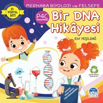 Bir DNA Hikayesi - 21. Yüzyıl Seti – Elif Yeşildağ – Martı Çocuk Yayınları – kitap kapağı