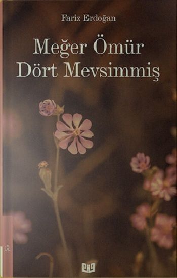 Meğer Ömür Dört Mevsimmiş – Fariz Erdoğan – Vaveyla Yayıncılık – kitap kapağı