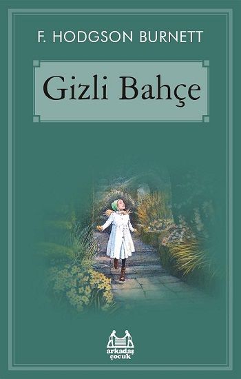 Gizli Bahçe – Frances Hodgson Burnett – Arkadaş Yayınları – kitap kapağı