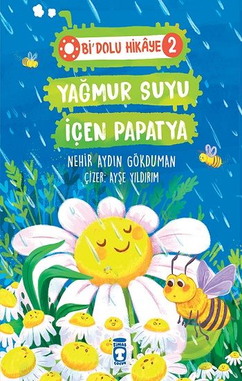 Yağmur Suyu İçen Papatya - Bi Dolu Hikaye 2 - Timaş Çocuk Kitap