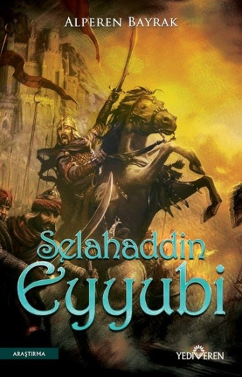 Selahaddin Eyyubi – Alperen Bayrak – Yediveren Yayınları – kitap kapağı
