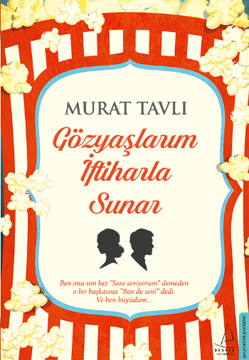 Gözyaşlarım İftiharla Sunar – Murat Tavlı – Destek Yayınları – kitap kapağı