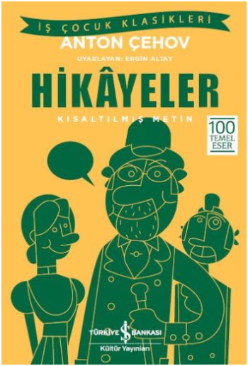 Hikayeler (Kısaltılmış Metin) – Anton Çehov – İş Bankası Kültür Yayınları – kitap kapağı