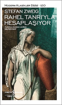 Rahel Tanrı'yla Hesaplaşıyor – Stefan Zweig – İş Bankası Kültür Yayınları – kitap kapağı