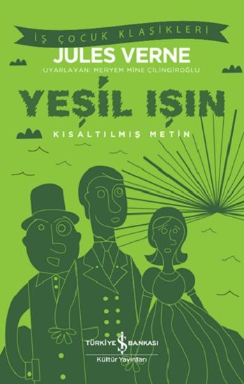Yeşil Işın Kısaltılmış Metin – Jules Verne – İş Bankası Kültür Yayınları – kitap kapağı