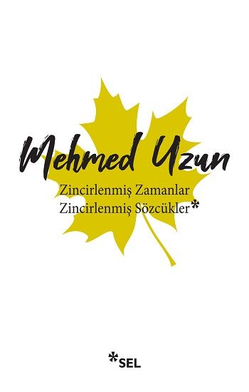 Zincirlenmiş Zamanlar - Zincirlenmiş Sözcükler - Sel Yayıncılık Kitap