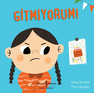 Gitmiyorum! – Nelly Buchet – İş Bankası Kültür Yayınları – kitap kapağı
